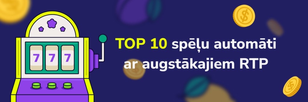 TOP 10 automāti ar augstiem RTP