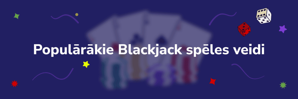 Populārākie Blackjack spēles veidi