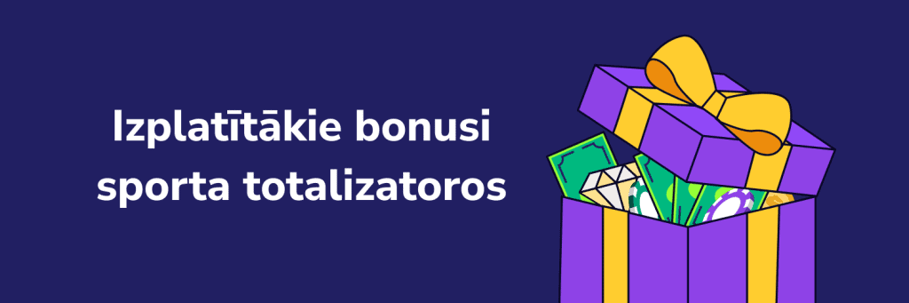 Izplatītākie bonusi sporta totalizatoros