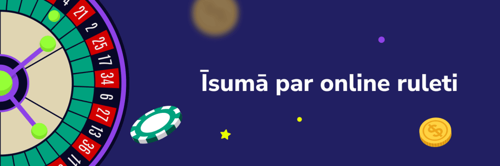 Īsumā par online ruleti