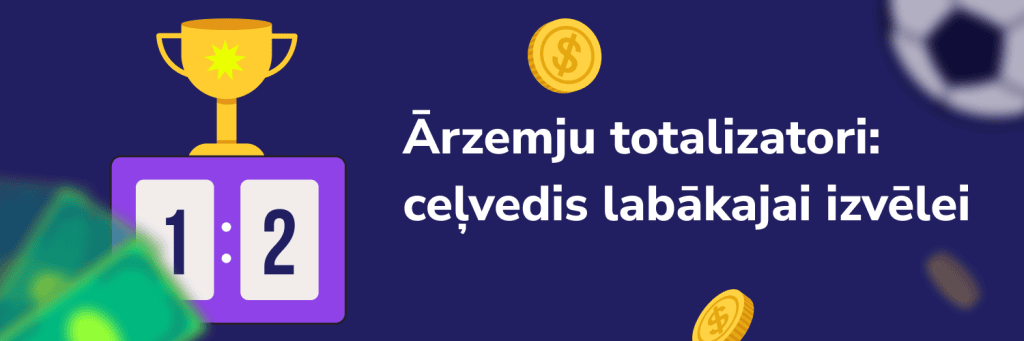 Ārzemju totalizatori_ ceļvedis labākajai izvēlei