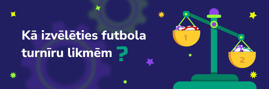 Kā izvēlēties futbola turnīru likmēm