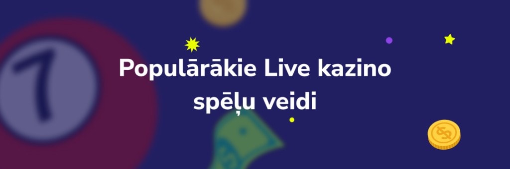 Populārākie Live kazino spēļu veidi