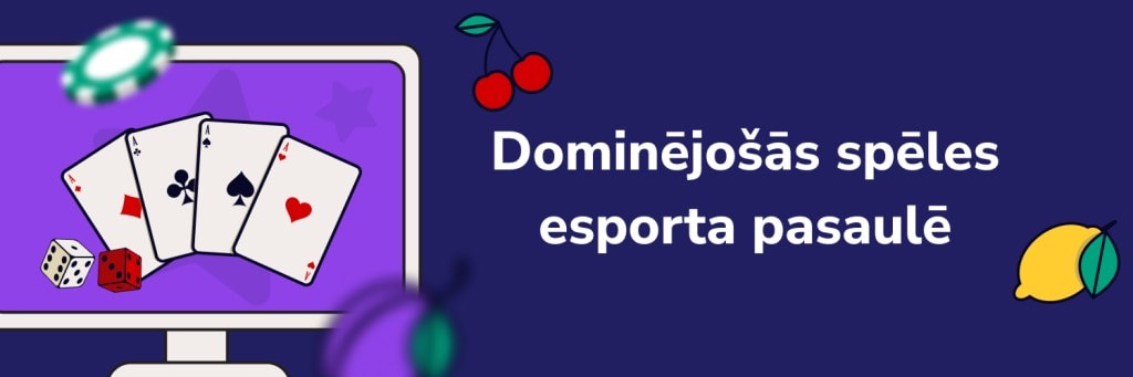 Dominējošās spēles e-sporta pasaulē