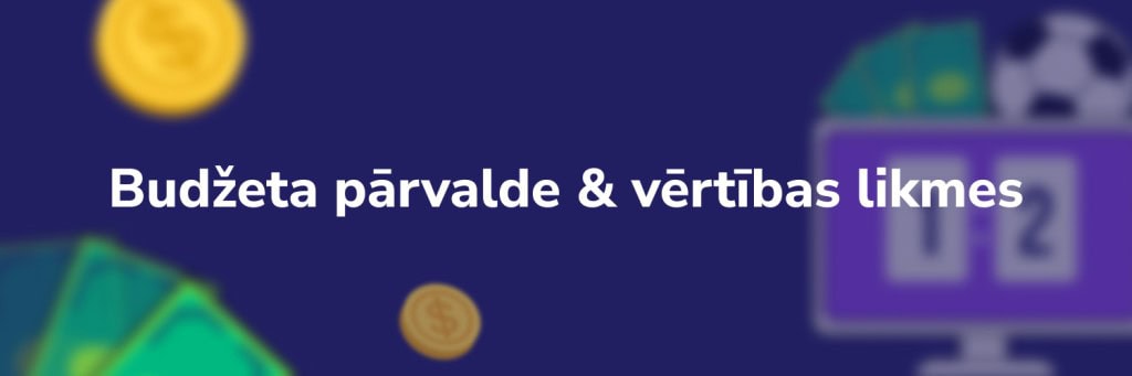 Budžeta pārvalde un vērtības likmes