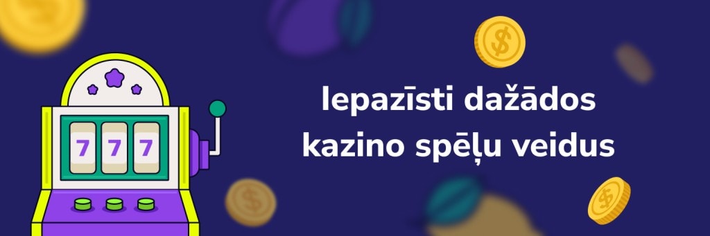 Iepazīsti dažādos kazino spēļu veidus