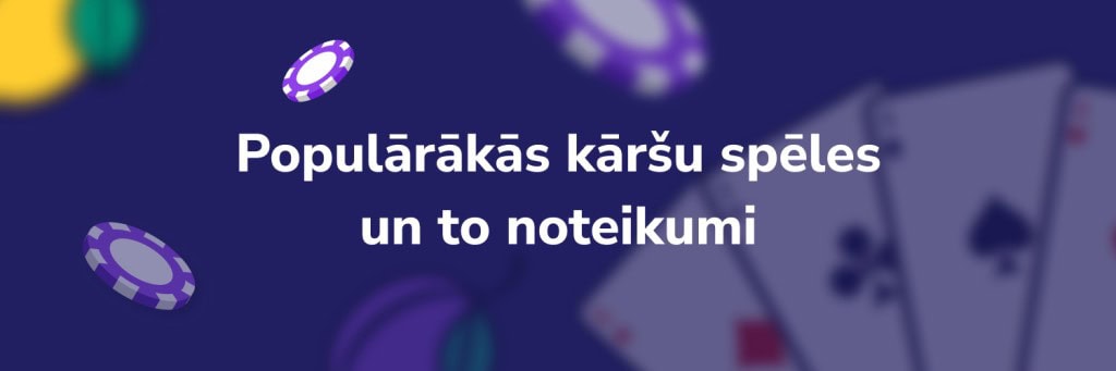 Populārākās kāršu spēles un to noteikumi