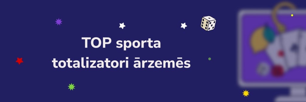 TOP sporta totalizatori ārzemēs